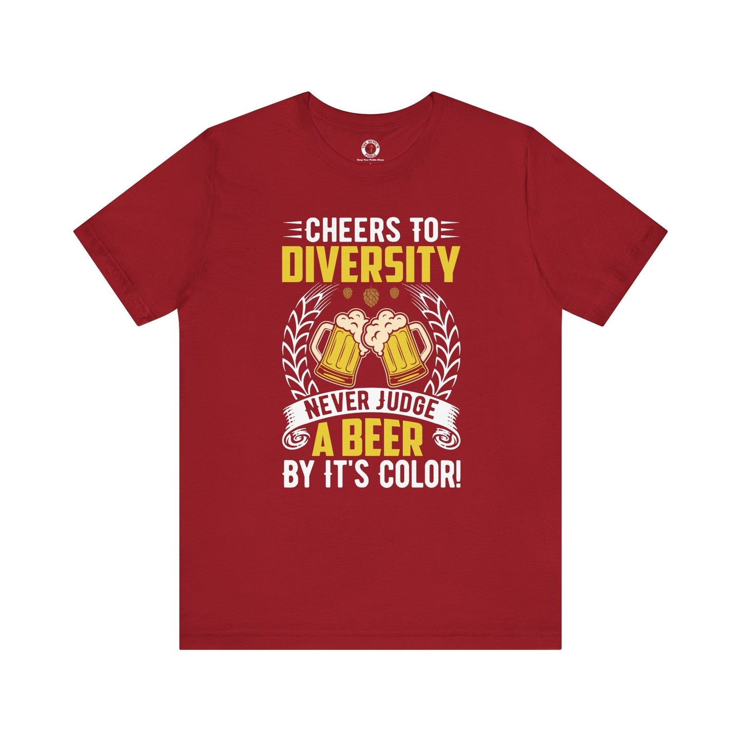 Cheers to Diversity T-Shirt The Devil's Pickle