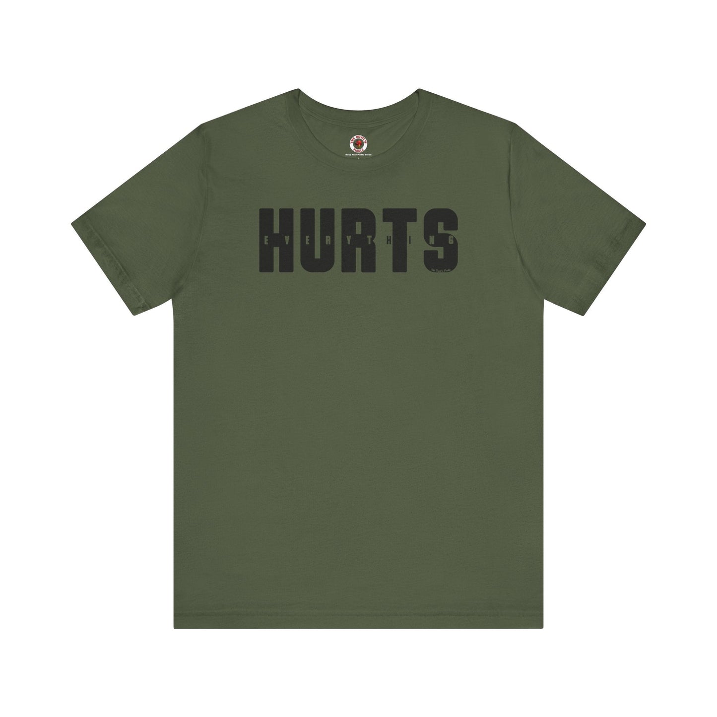 Everything Hurts T-Shirt The Devil's Pickle