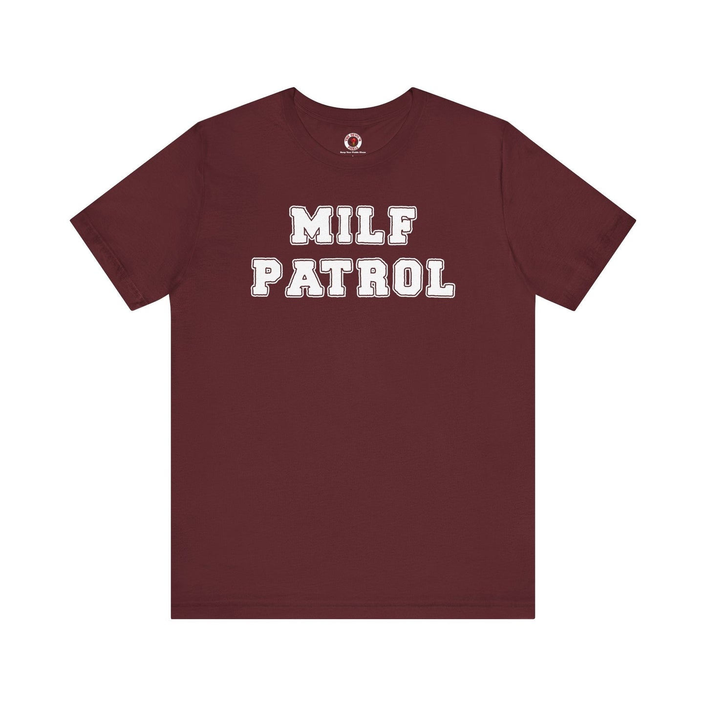 MILF Patrol T-Shirt The Devil's Pickle