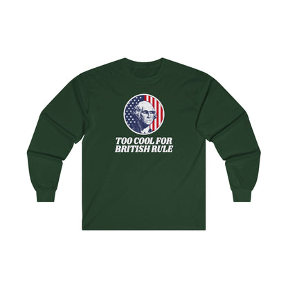 Too Cool For British Rule Long Sleeve Tee The Devil's Pickle