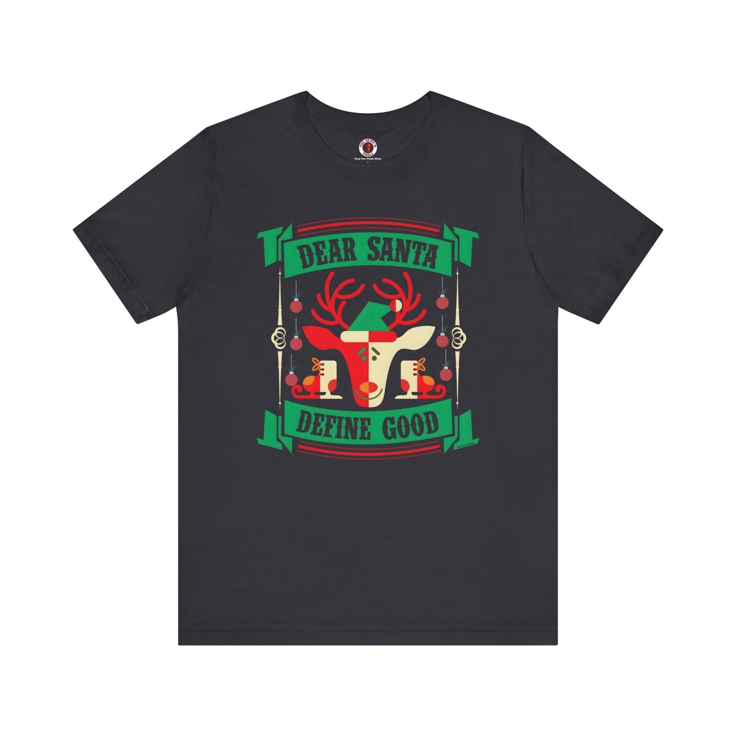 Dear Santa Define Good T-Shirt The Devil's Pickle
