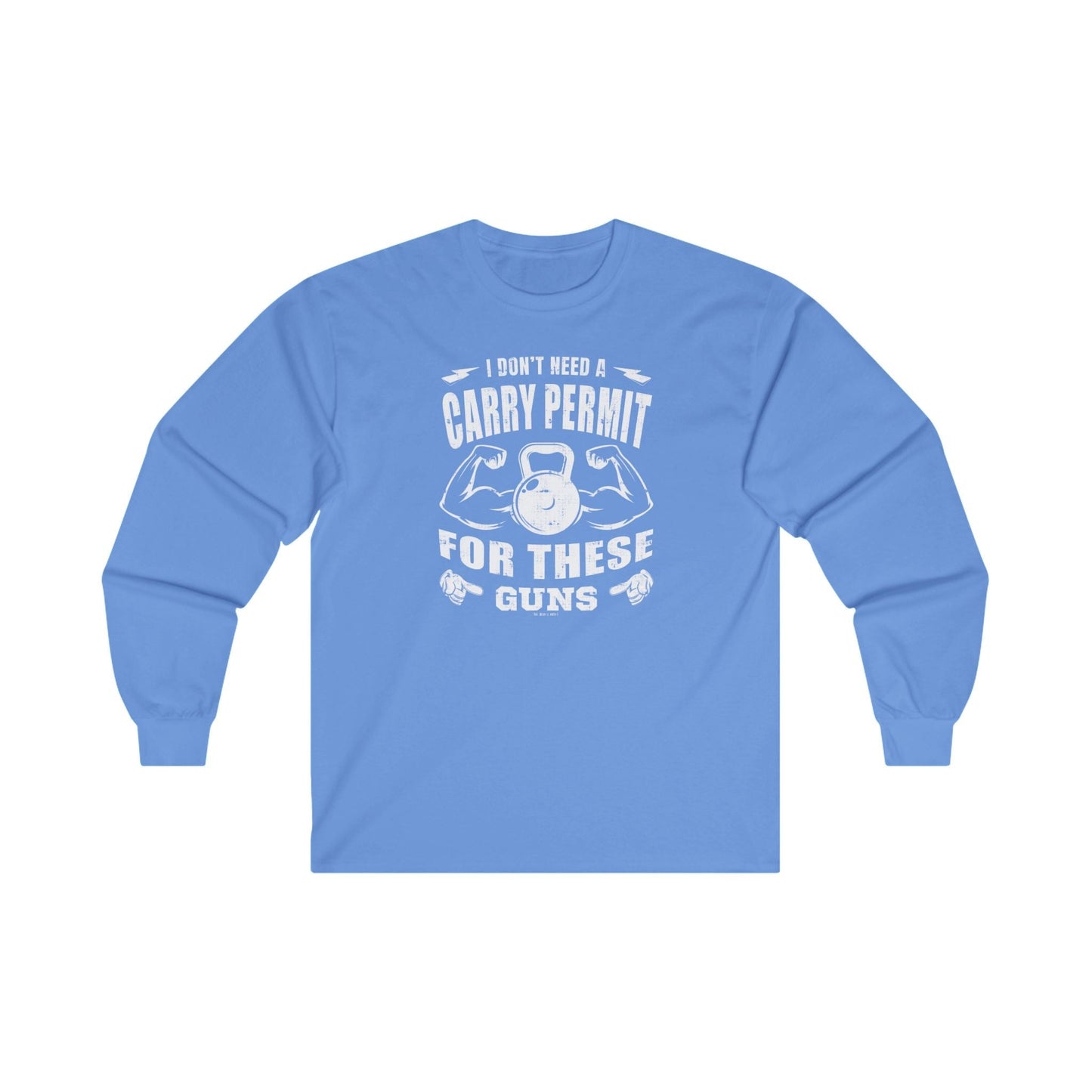 I Don't Need A Carry Permit For These Guns Long Sleeve Tee The Devil's Pickle
