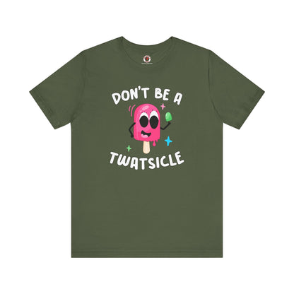 Don't Be A Twatsicle T-Shirt The Devil's Pickle