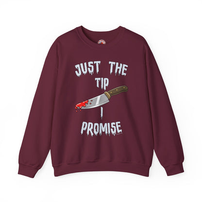 Just The Tip I Promise Crewneck Sweatshirt The Devil's Pickle