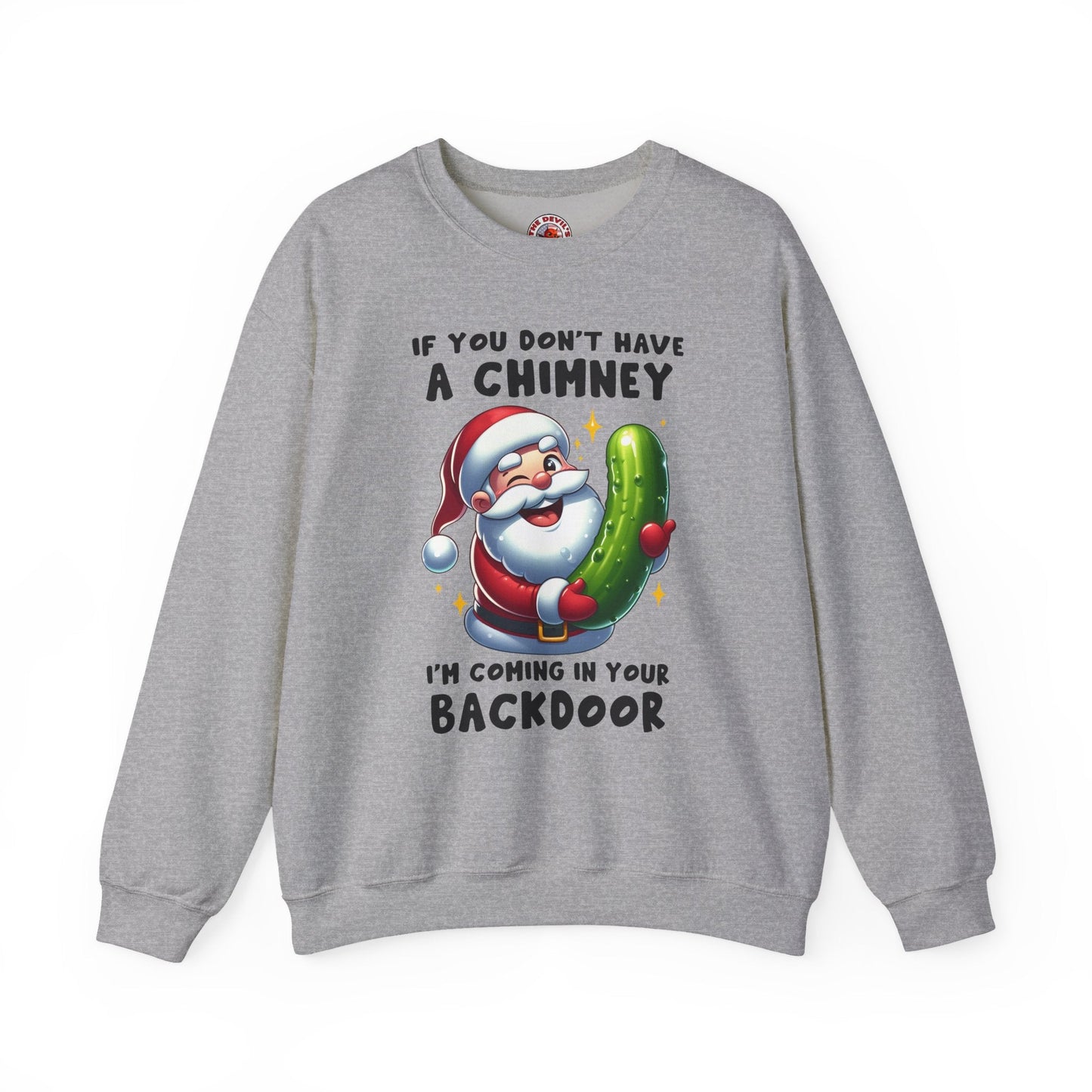 If You Don't Have A Chimney Crewneck Sweatshirt