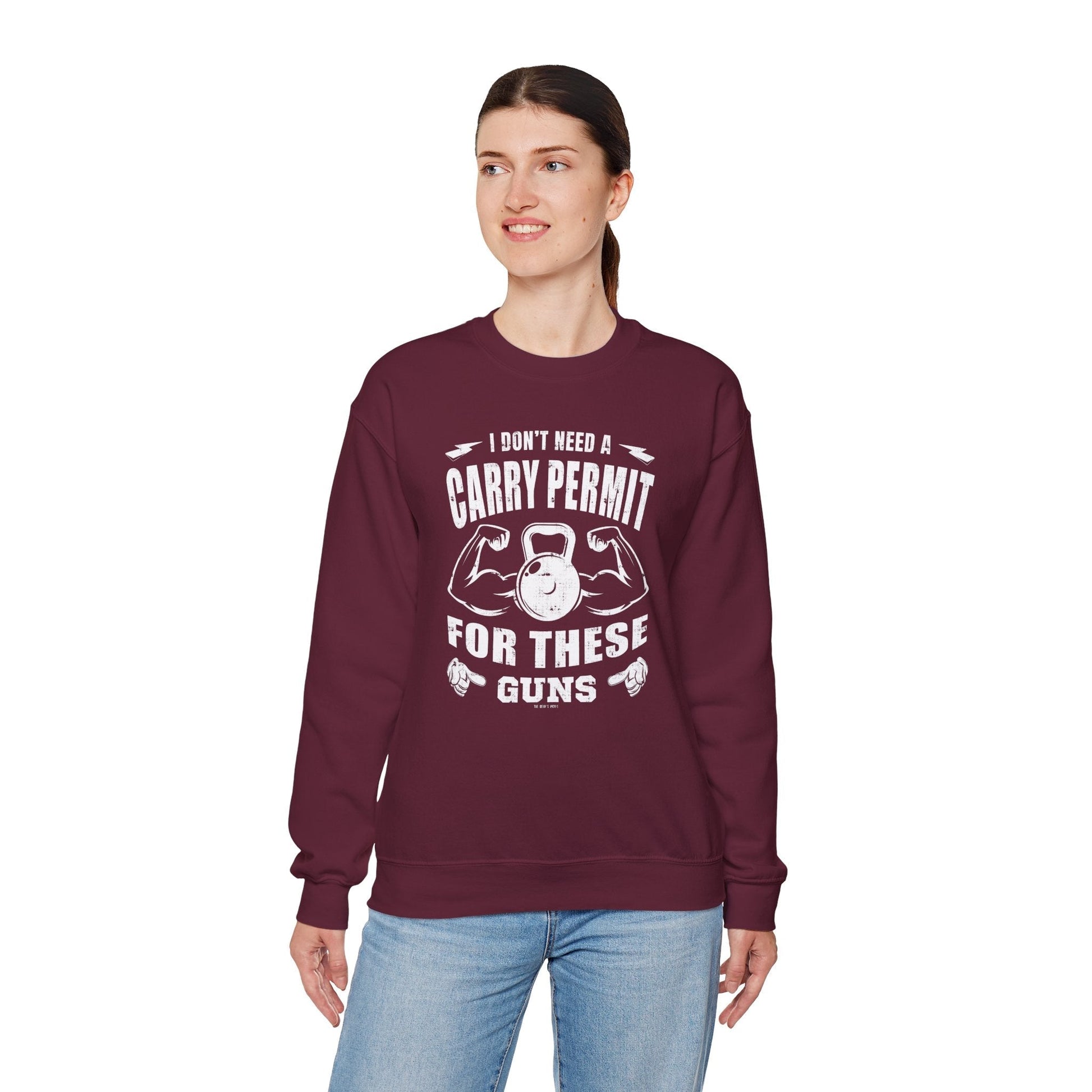 I Don't Need A Carry Permit For These Guns Crewneck Sweatshirt The Devil's Pickle