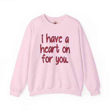 I Have A Heart On For You Crewneck Sweatshirt The Devil's Pickle