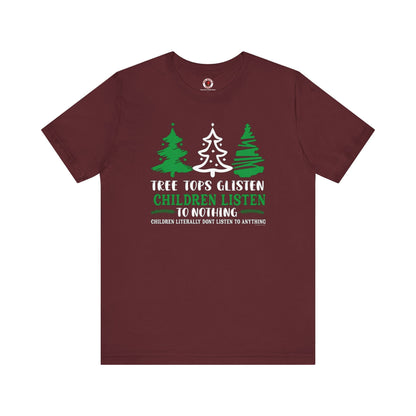 Tree Tops Glisten Children Listen to Nothing T-Shirt The Devil's Pickle