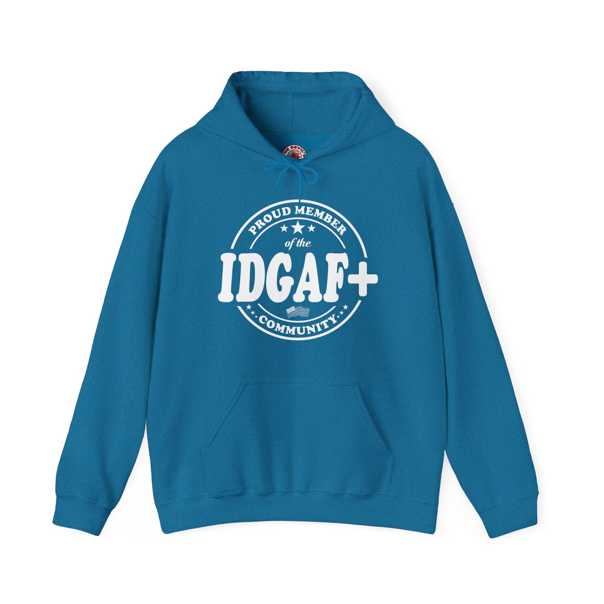 Proud Member of The IDGAF+ Community Hooded Sweatshirt The Devil's Pickle
