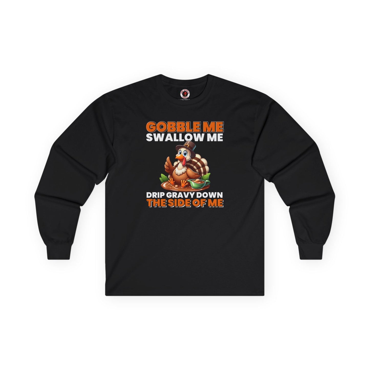 Gobble Me Swallow Me Long Sleeve Tee The Devil's Pickle