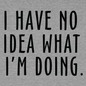 No Idea What I'm Doing - Safety Yellow Hi-Vis T-Shirt Armed American Supply
