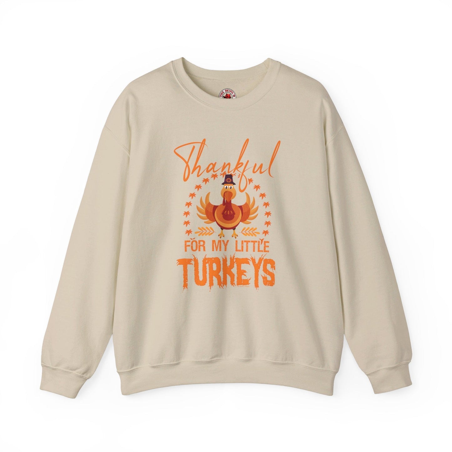 Thankful For My Little Turkeys Crewneck Sweatshirt The Devil's Pickle
