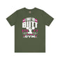 I Only Do Butt Stuff At The Gym T-Shirt The Devil's Pickle