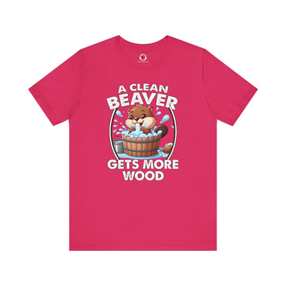 A Clean Beaver Gets More Wood T-Shirt The Devil's Pickle