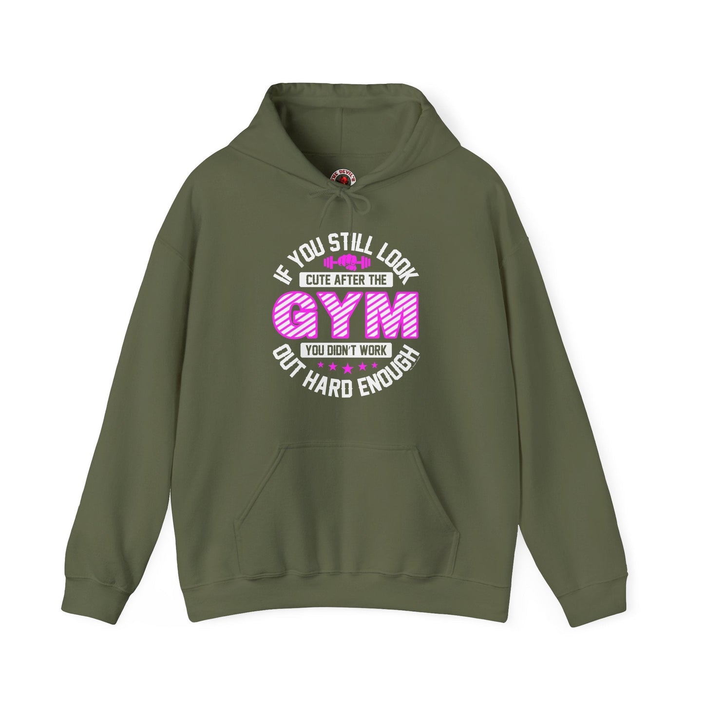 If You Still Look Cute After The Gym Hooded Sweatshirt The Devil's Pickle