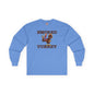 Smoked Turkey Long Sleeve Tee The Devil's Pickle