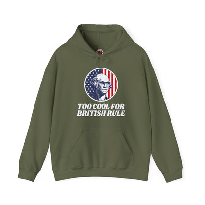 Too Cool For British Rule Hooded Sweatshirt The Devil's Pickle