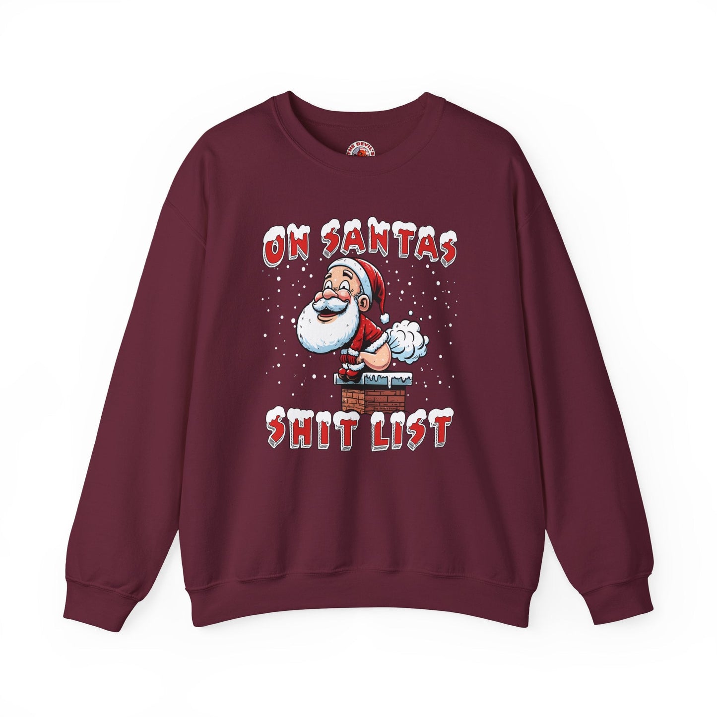 On Santa's Shit List Crewneck Sweatshirt The Devil's Pickle