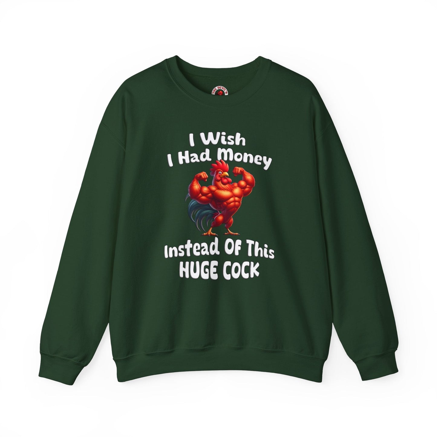 I Wish I had Money Crewneck Sweatshirt The Devil's Pickle