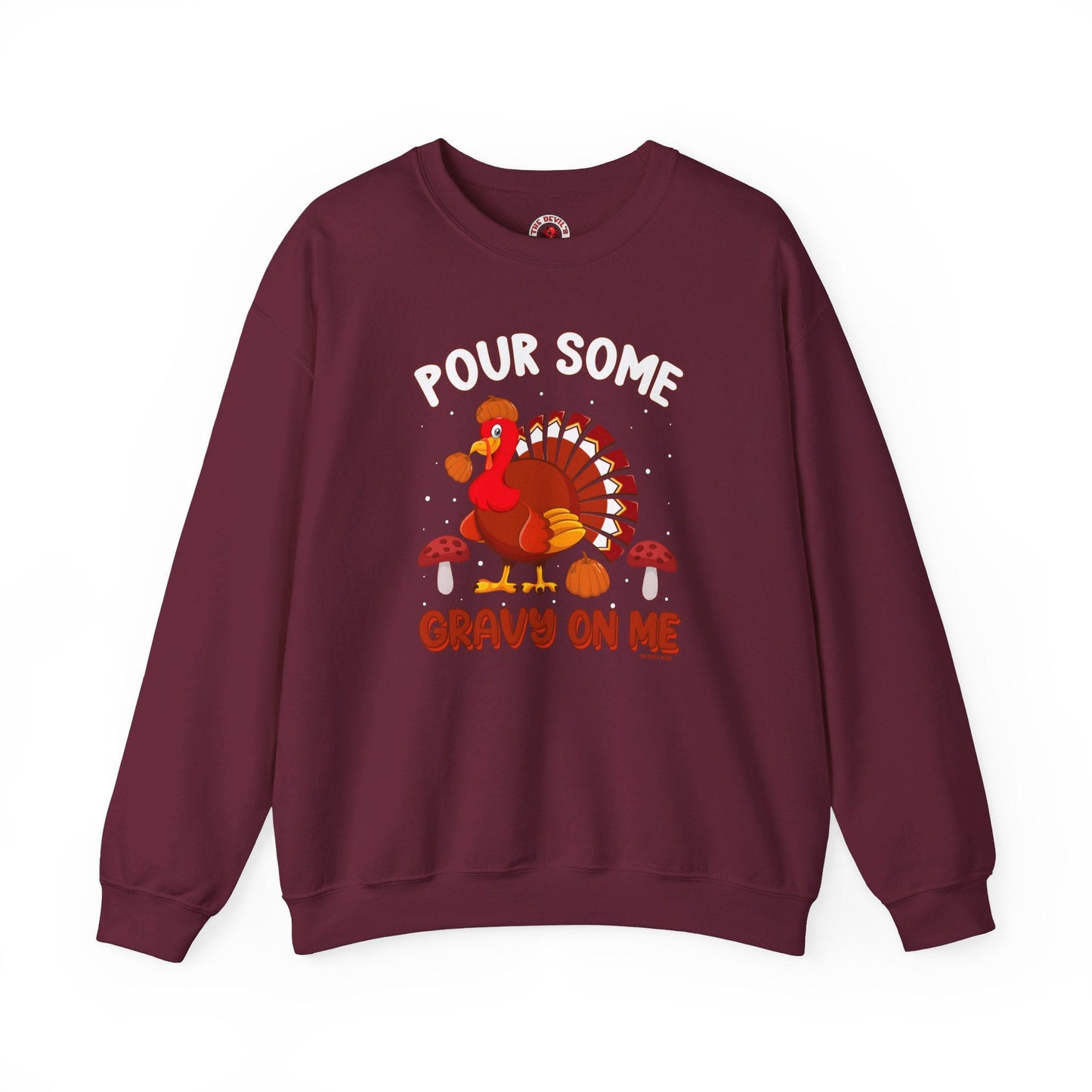 Pour Some Gravy On Me Crewneck Sweatshirt The Devil's Pickle