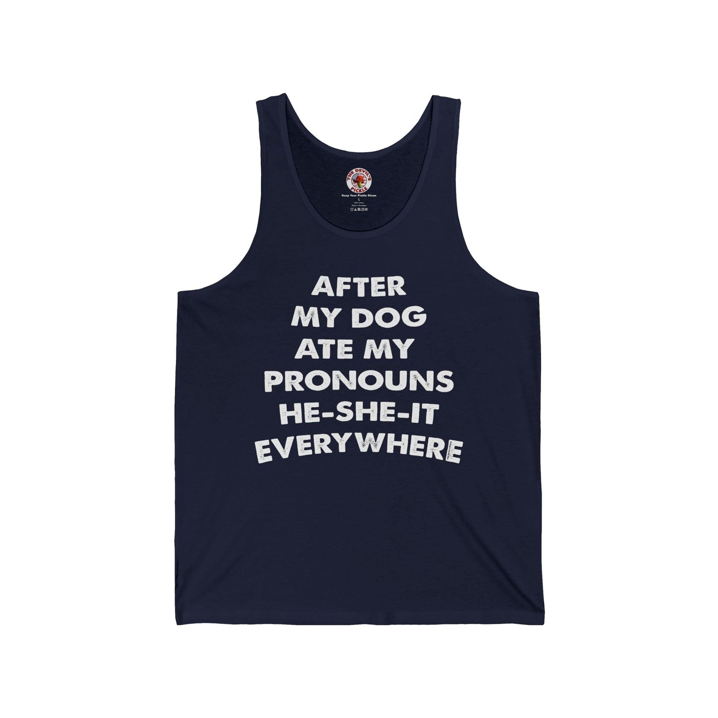 After My Dog Ate My Pronouns Tank Top The Devil's Pickle