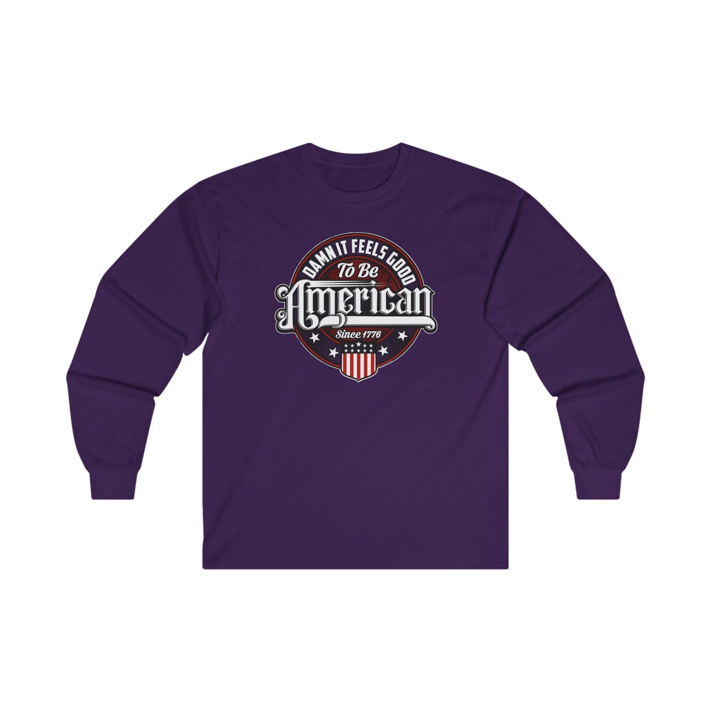 Damn it Feels Good To Be American Long Sleeve Tee The Devil's Pickle