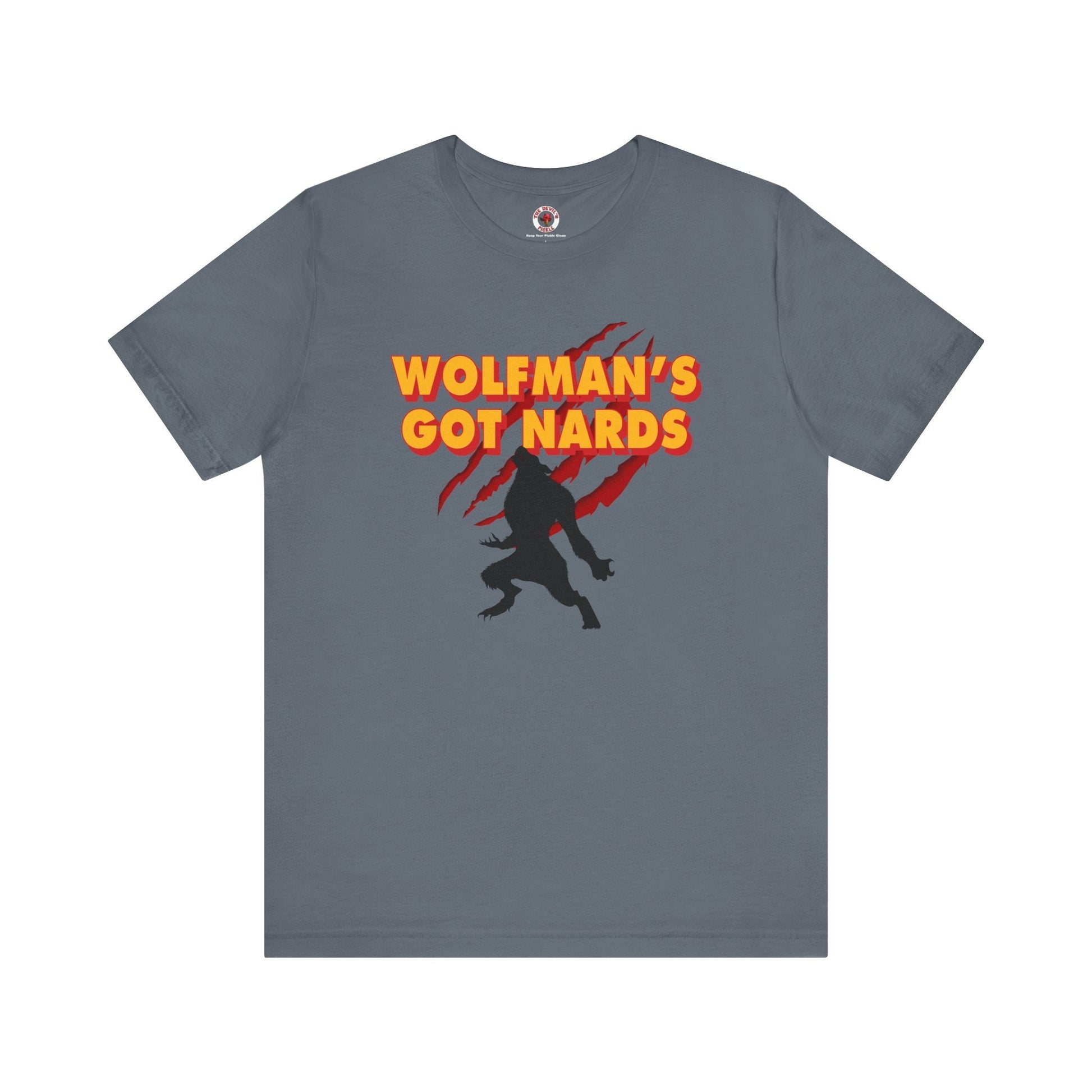 Wolfman's Got Nards T-Shirt The Devil's Pickle