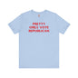 Pretty Girls Vote Republican T-Shirt. The Devil's Pickle