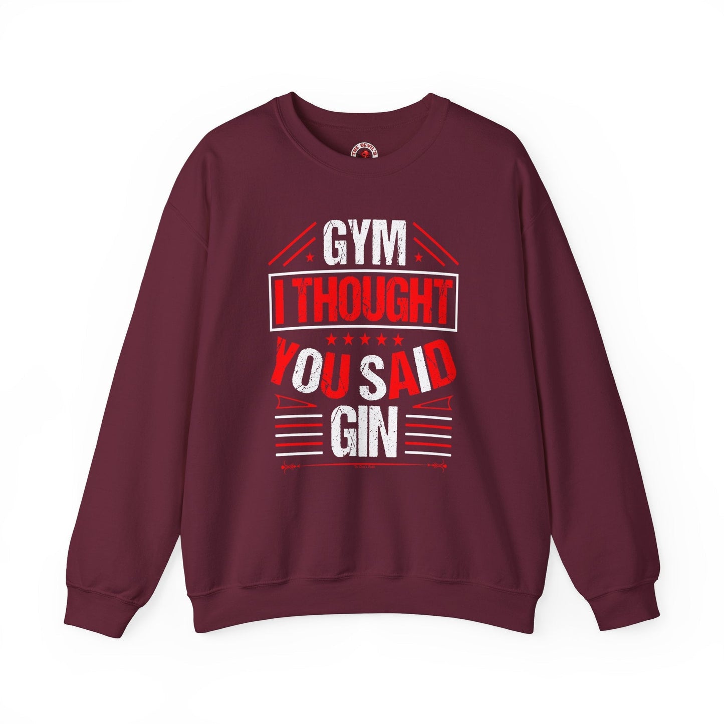 Gym? I thought You Said Gin Crewneck Sweatshirt The Devil's Pickle