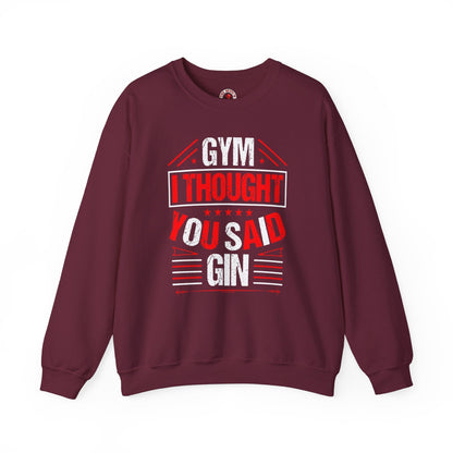 Gym? I thought You Said Gin Crewneck Sweatshirt The Devil's Pickle