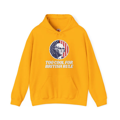 Too Cool For British Rule Hooded Sweatshirt The Devil's Pickle