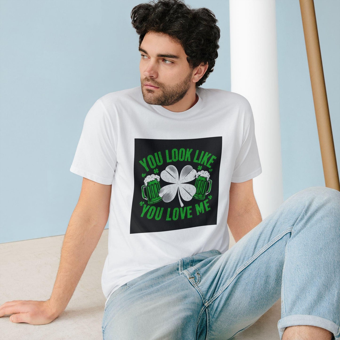 St. Patrick's Day Edition T Shirt You Look Like You Love Me Country in My Heart