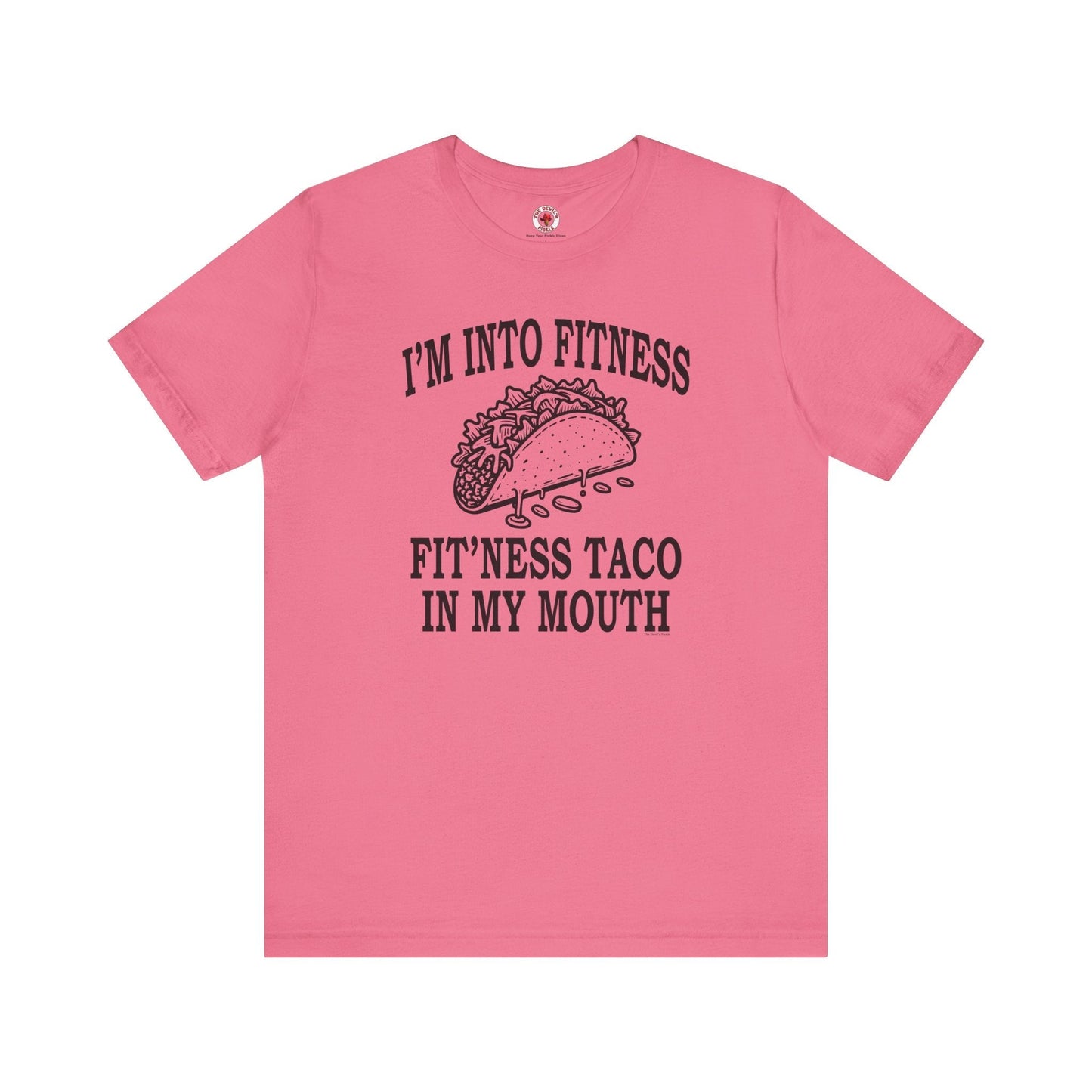 I'm Into Fitness T-Shirt The Devil's Pickle