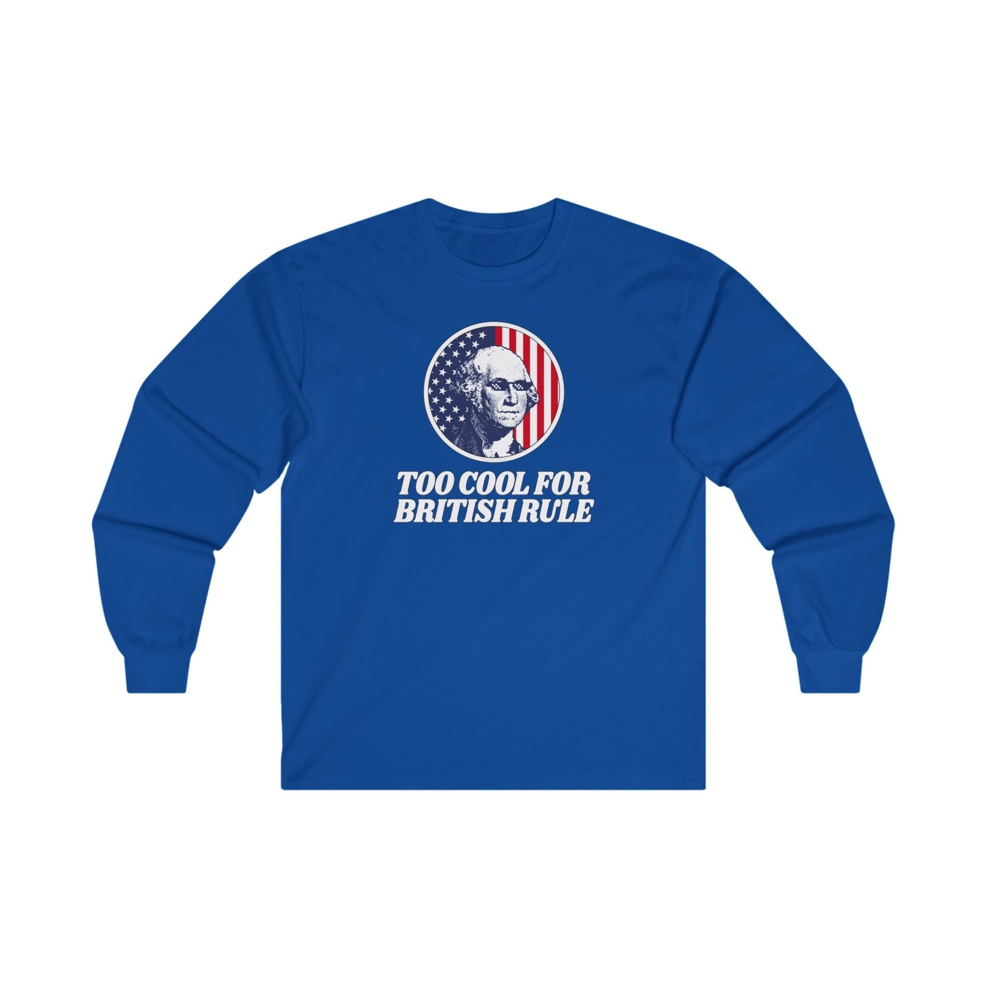 Too Cool For British Rule Long Sleeve Tee The Devil's Pickle