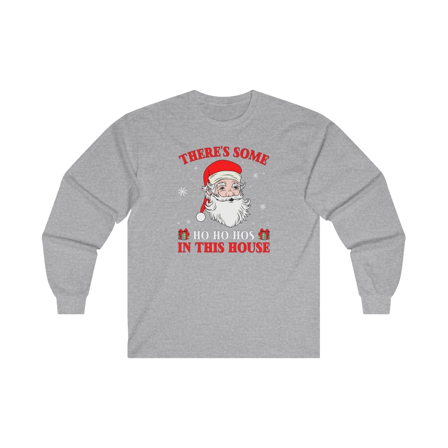 There's Some Ho Ho Ho's In This House Long Sleeve Tee The Devil's Pickle