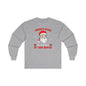 There's Some Ho Ho Ho's In This House Long Sleeve Tee The Devil's Pickle