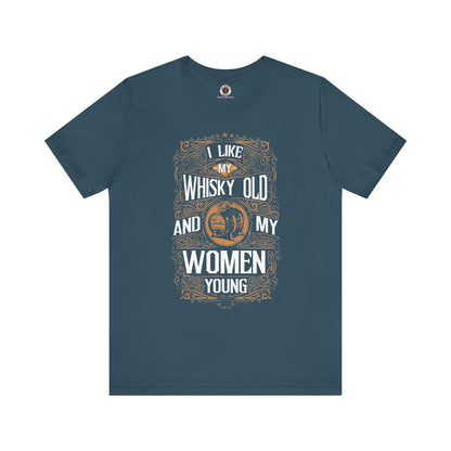 I Like My Whiskey Old and My Women Young T-Shirt The Devil's Pickle