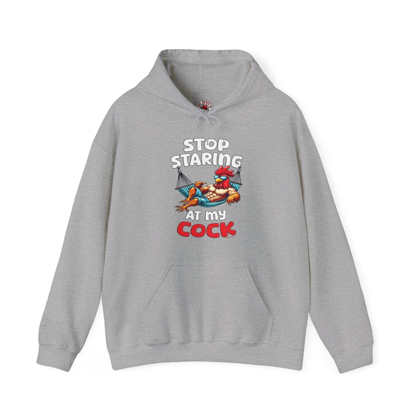 Stop Staring at My Cock Hooded Sweatshirt The Devil's Pickle