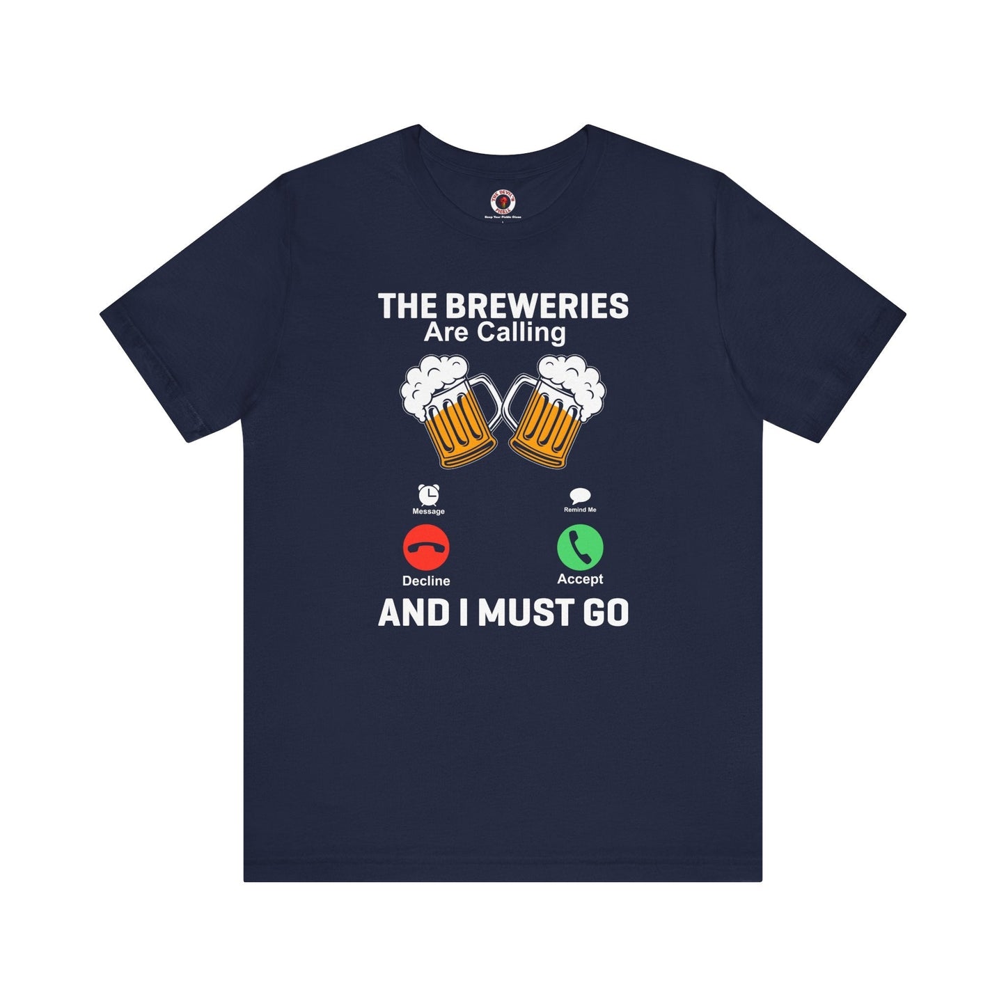 The Breweries Are Calling T-Shirt. The Devil's Pickle