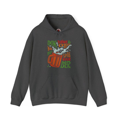Don't Drink and Drive Hooded Sweatshirt The Devil's Pickle