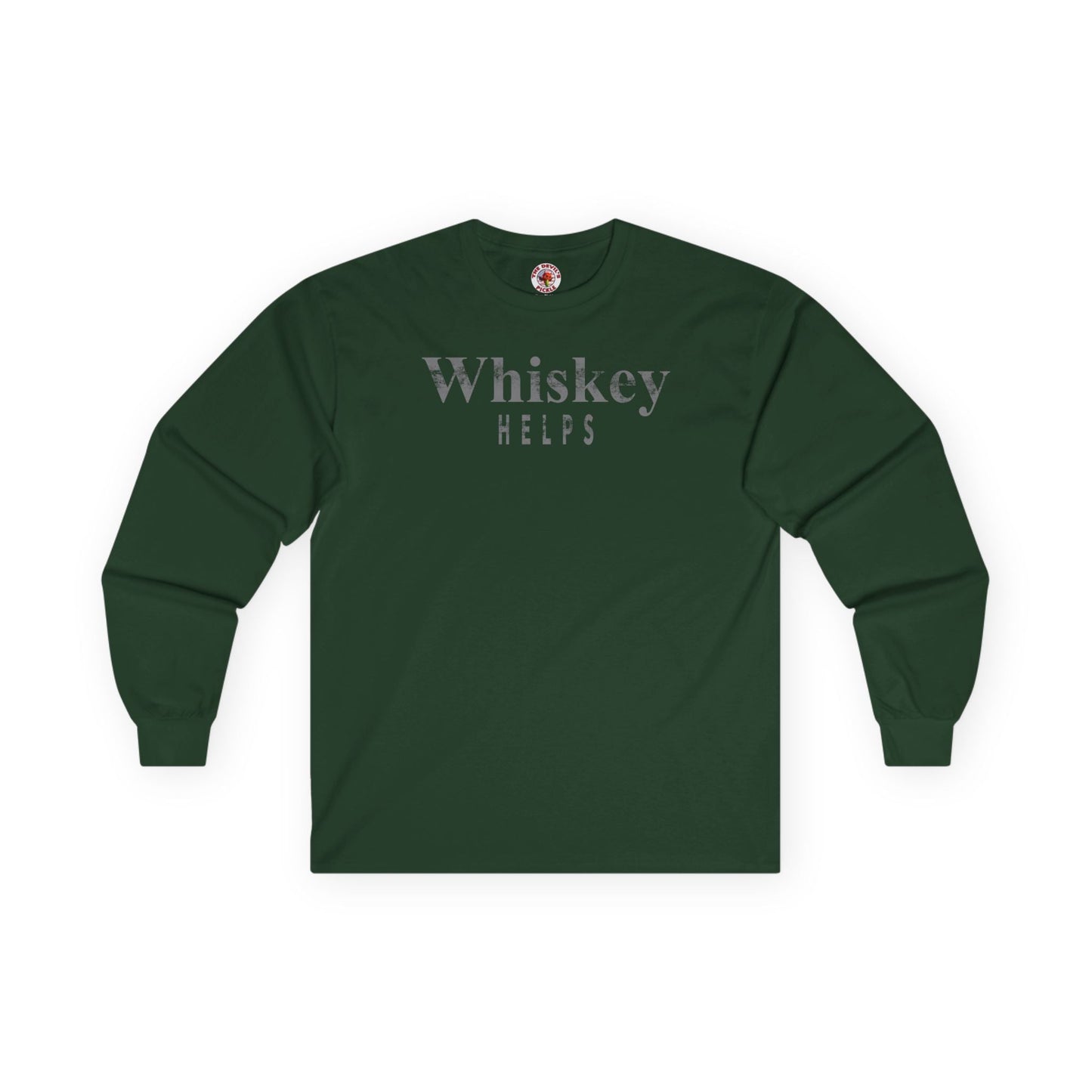 Whiskey Helps Long Sleeve Tee The Devil's Pickle