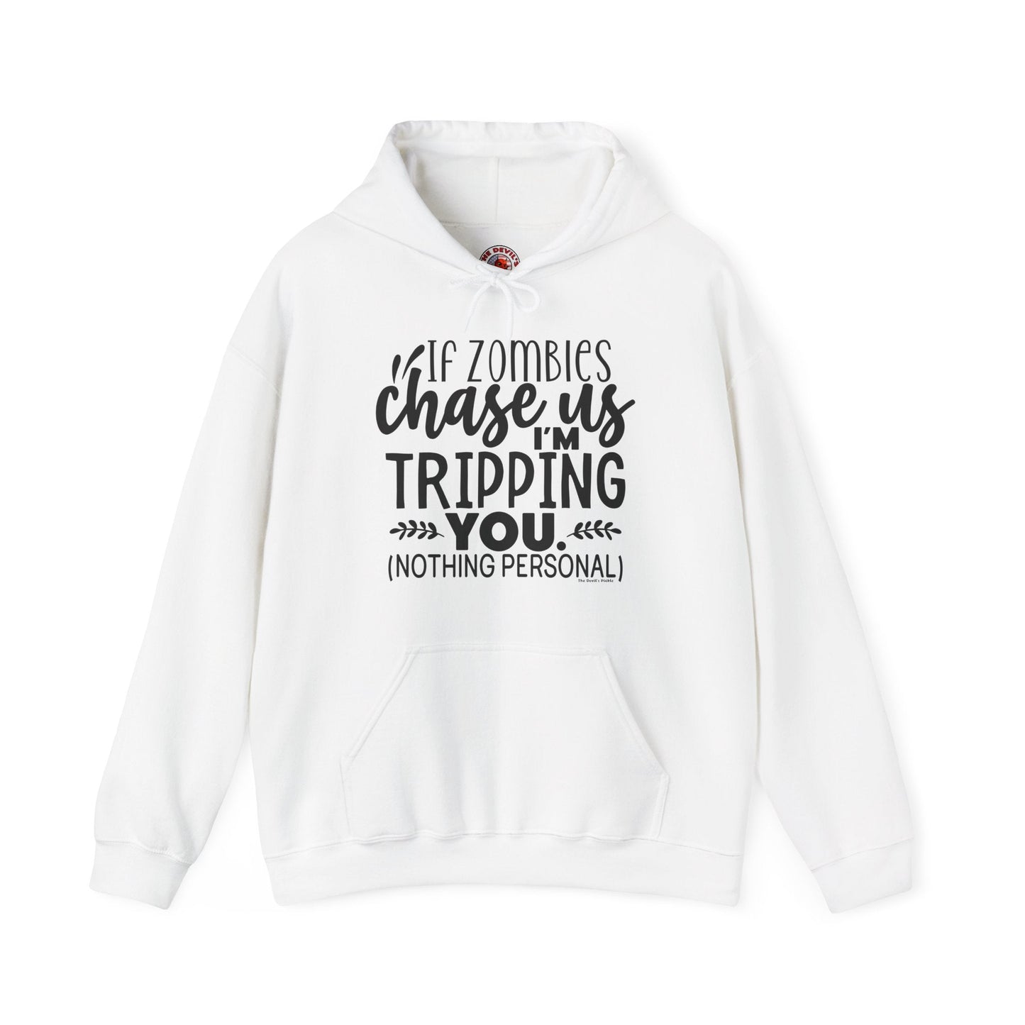 If Zombies Chase Us Hooded Sweatshirt The Devil's Pickle