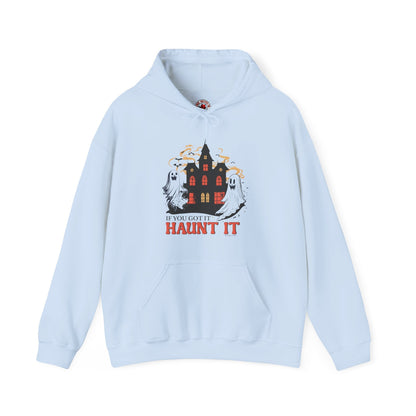 If You Got It Haunt It Hooded Sweatshirt The Devil's Pickle