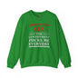 I Don't Need Sex The Government Fucks Me Everyday Crewneck Sweatshirt The Devil's Pickle