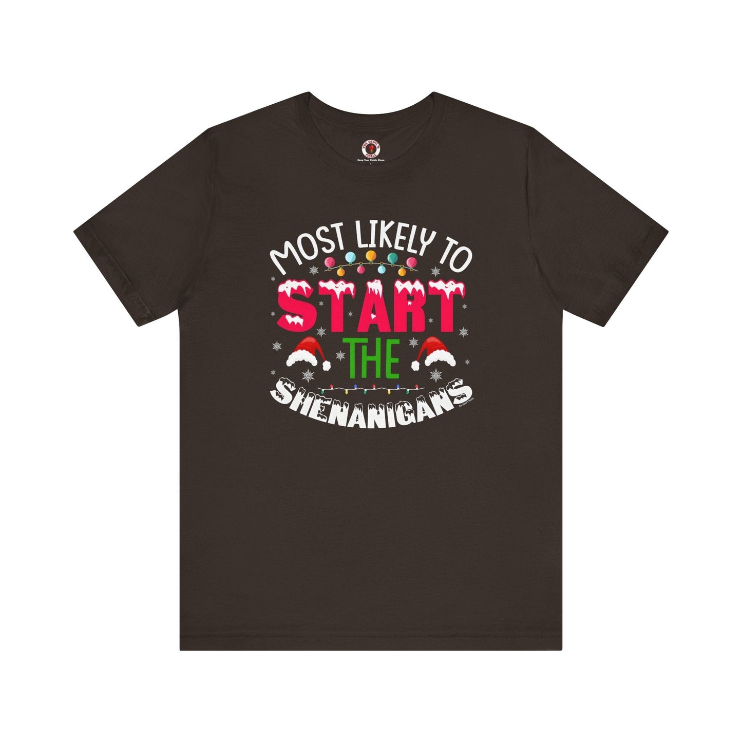 Most Likely To Start The Shenanigans T-Shirt The Devil's Pickle