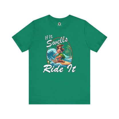 If It Swells Ride it T-Shirt The Devil's Pickle