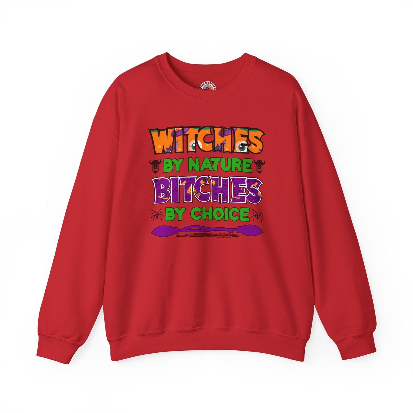 Witches By Nature Bitches By Choice Crewneck Sweatshirt The Devil's Pickle