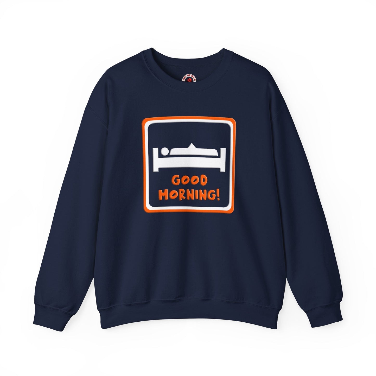 Good Morning Crewneck Sweatshirt The Devil's Pickle