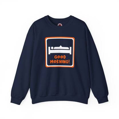 Good Morning Crewneck Sweatshirt The Devil's Pickle