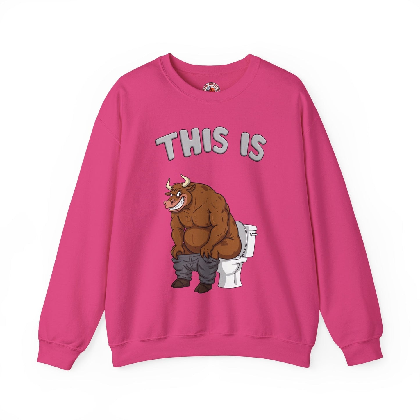This Is Bullshit Crewneck Sweatshirt The Devil's Pickle